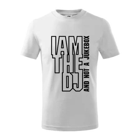 Iam the dj and not a jukebox na výšku