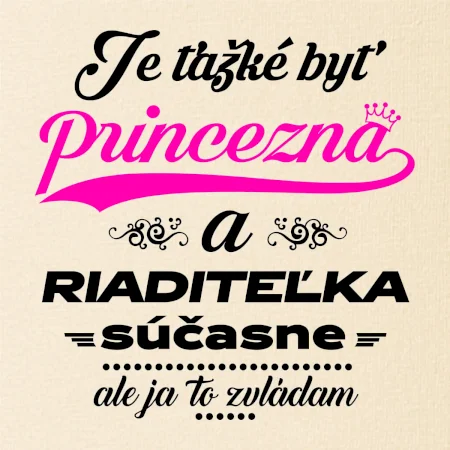 Je ťažké byť princezná riaditeľka