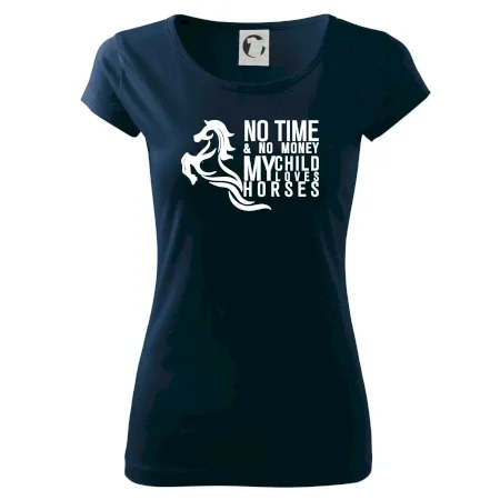 No time no money my child loves horses