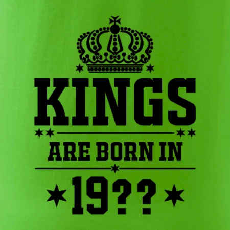 Kings are born in vlastný ročník