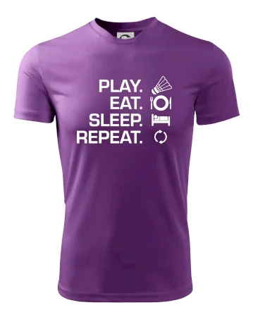 Play Eat Sleep Repeat badminton