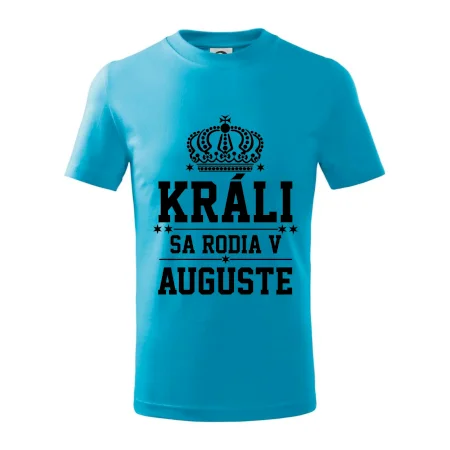 Králi sa rodia v auguste
