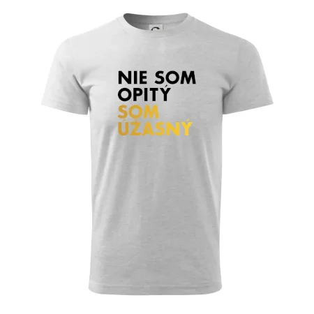Nie som opitý som úžasný