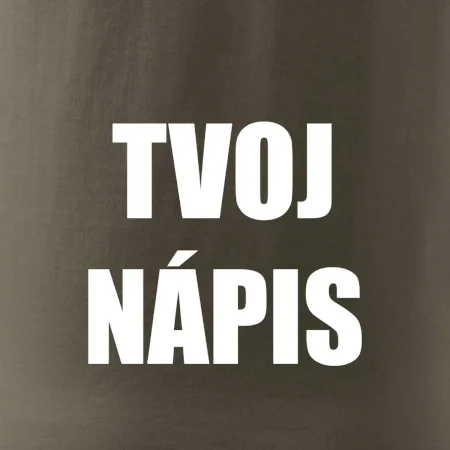 Tvoj vlastný nápis - tlačiaci