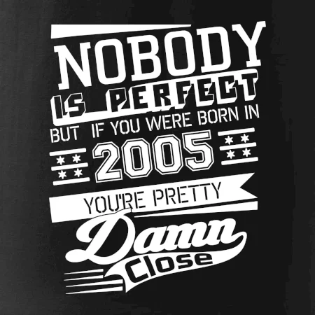 Nobody is perfect - 2005