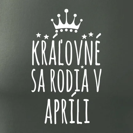 Kráľovné sa rodia v apríli