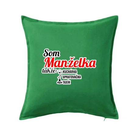 Som manželka takže...