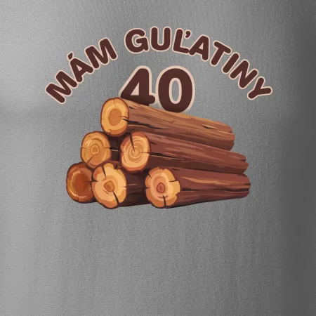 Mám guľatiny 40