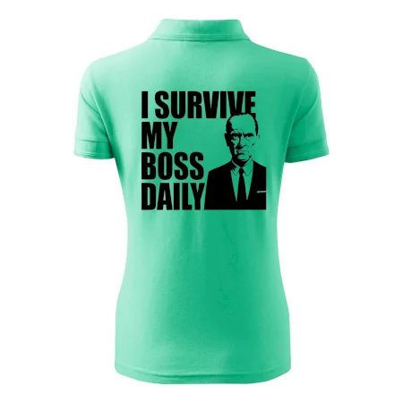 I survive my boss daily