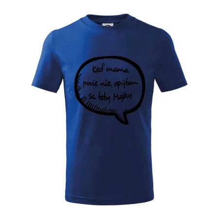 Keď mama povie nie, opýtam sa tety (vlastné meno)