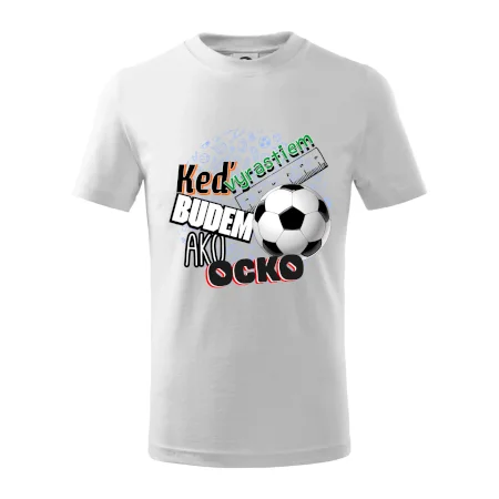 Keď vyrastiem budem ako ocko Futbal