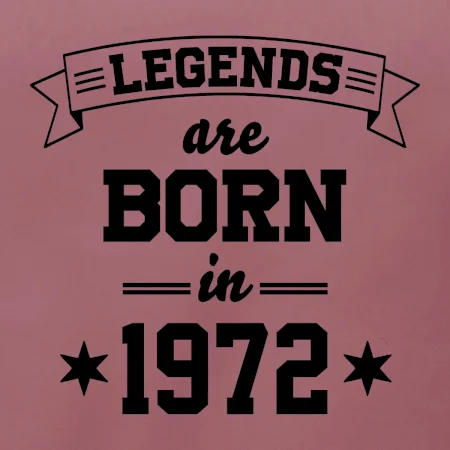 Legends are born in 1972