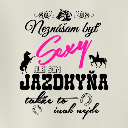 Neznášam byť sexy - Jazdkyňa