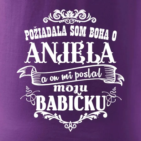 Požiadala som Boha o anjela a on mi poslal moju babičku