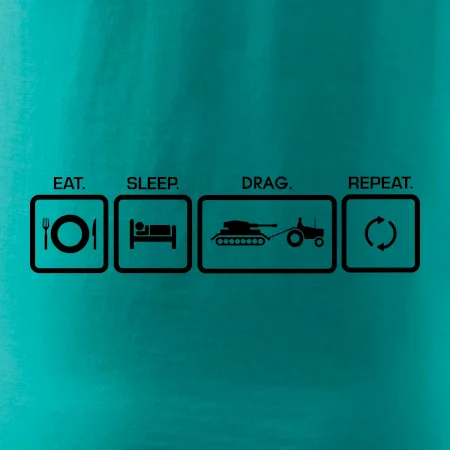 Eat sleep drag repeat