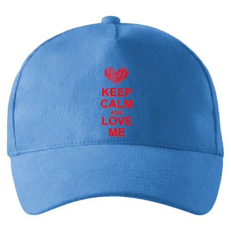 Keep calm and love me