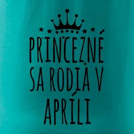 Princezné sa rodia v apríli