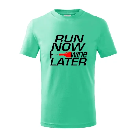 Run now Wine later