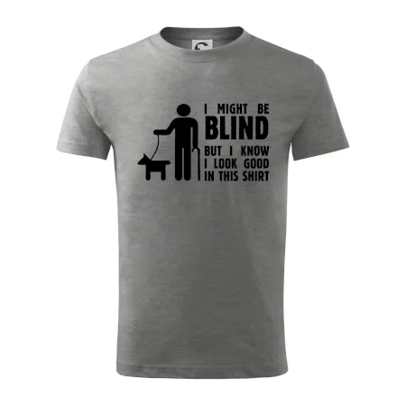 I might be blind