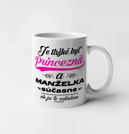 Je ťažké byť princezná manželka