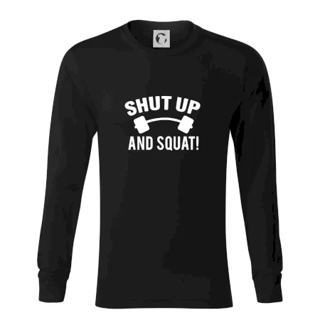 Shut up and squat