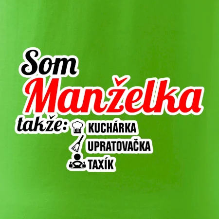 Som manželka takže...