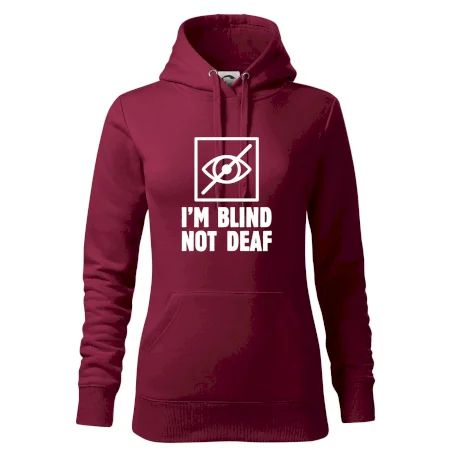 I'm blind not deaf