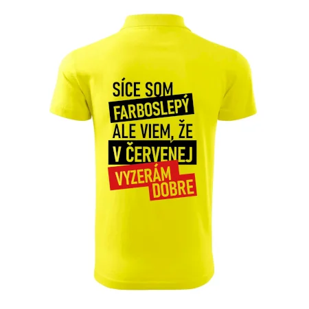 Síce som farboslepý, ale viem, že v červenej vyzerám dobre