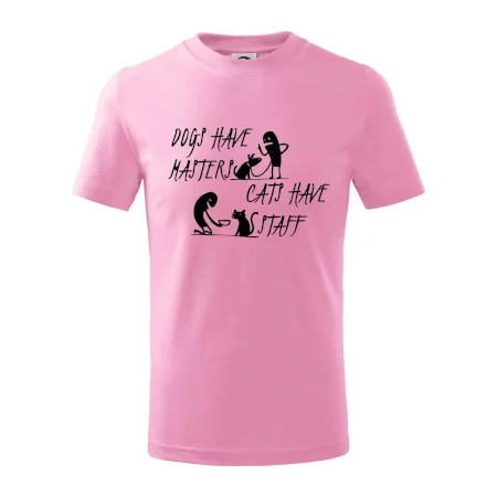 Dogs have masters, cats have staff