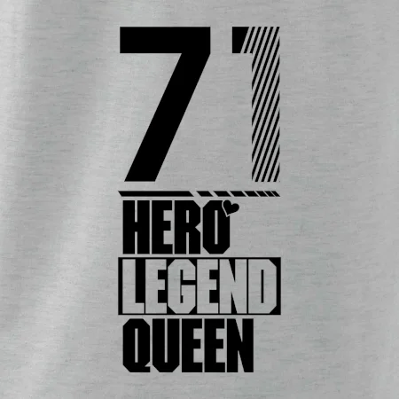 Hero, Legend, Queen 1971