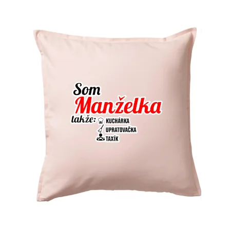 Som manželka takže...