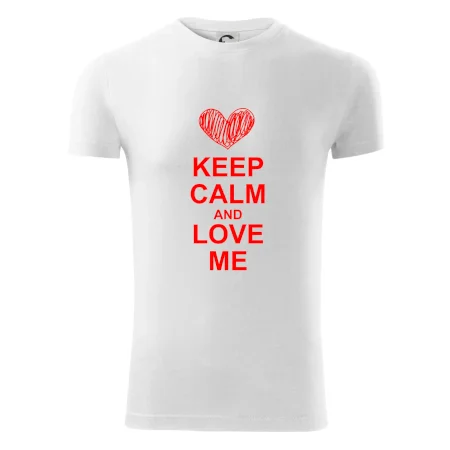 Keep calm and love me