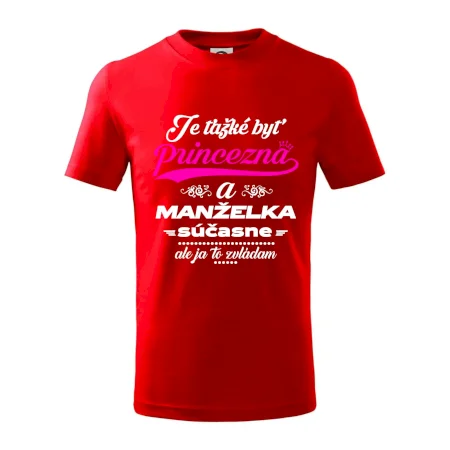 Je ťažké byť princezná manželka