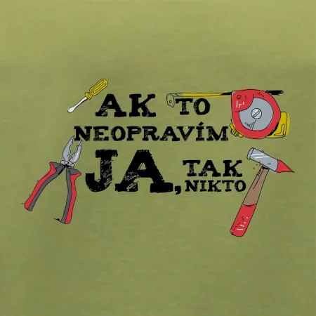 Ak to neopravim ja, tak nikto