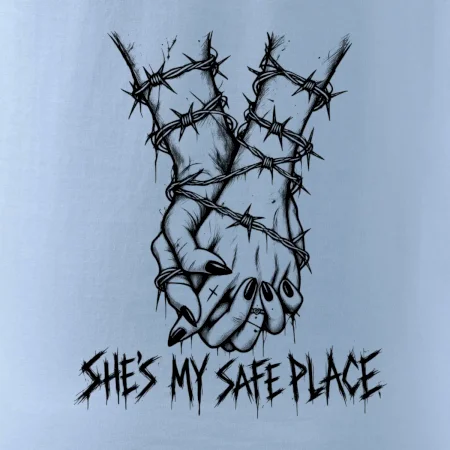 She's my safe place