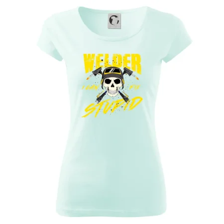 Welder I can fix stupid