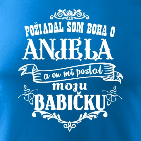Požiadal som Boha o anjela a on mi poslal moju babičku