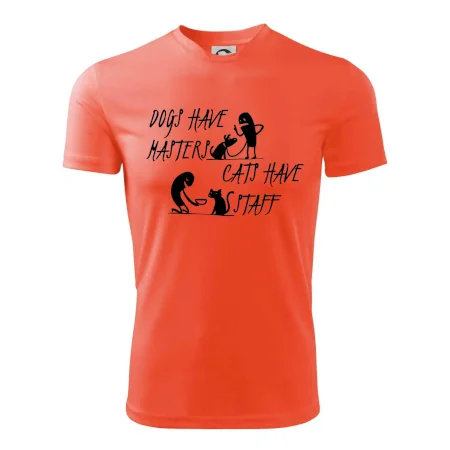 Dogs have masters, cats have staff