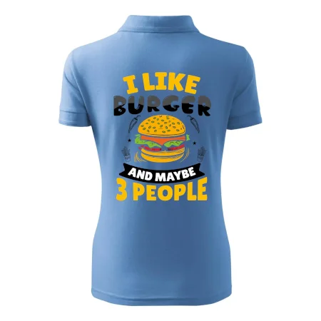 I like burger and maybe 3 people