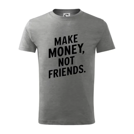 Make money not friends tiskací