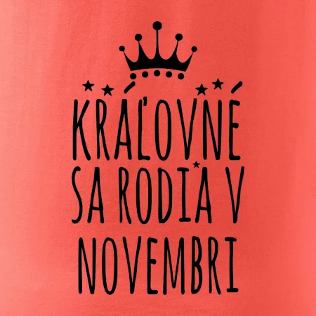 Kráľovné sa rodia v novembri