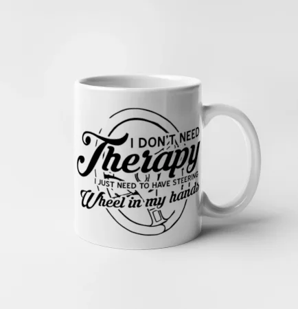 Okrúhly nápis -  I don't need therapy wheel in my hands