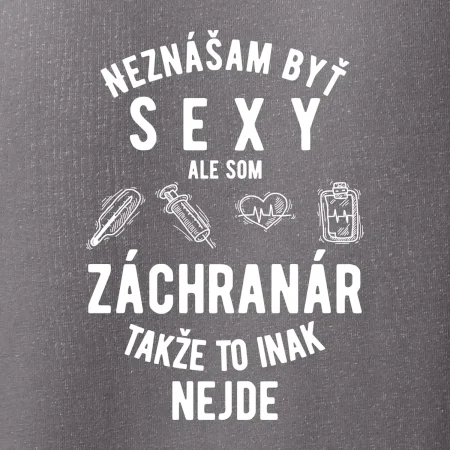 Neznášam byť sexy ale som záchranár
