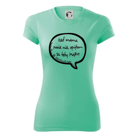 Keď mama povie nie, opýtam sa tety (vlastné meno)