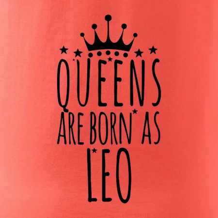 Queens are born as Leo - Lev