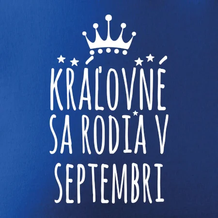Kráľovné sa rodia v septembri