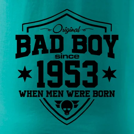 Bad boy since 1953