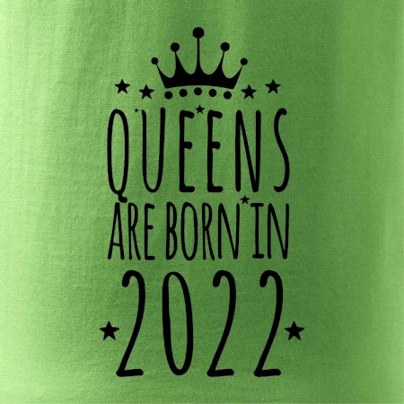Queens are born in 2022