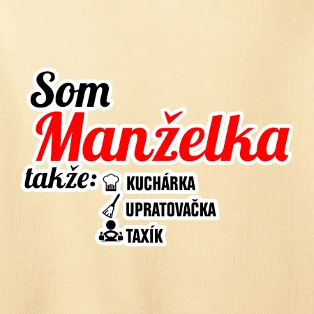 Som manželka takže...