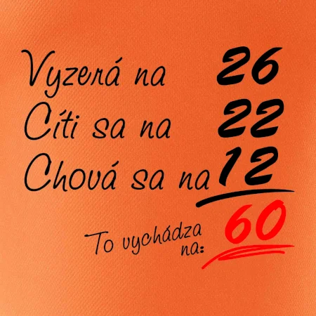 Vyzerá, cíti sa, chová sa - 60 rokov